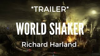 World Shaker Richard Harland Trailer [upl. by Pirozzo]