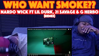 Nardo Wick ft Lil Durk 21 Savage amp G Herbo  Who Want Smoke  FIRST REACTIONREVIEW [upl. by Geneva358]