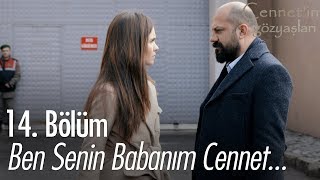 Ben senin babanım Cennet  Cennetin Gözyaşları 14 Bölüm [upl. by Benson]