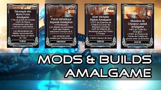 Mods Amalgame dArmes  Builds amp Loadouts  Warframe FR [upl. by Elianora]