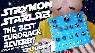 Strymon Starlab Eurorack  The Best Reverb Module Episode 1 Reverb Review HQ Sound Penishead [upl. by Kovar215]