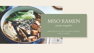 Miso Ramen prawie wegański najlepsza marynata do tofu [upl. by Gurtner]