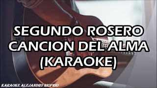 SEGUNDO ROSERO  CANCION DEL ALMA KARAOKE [upl. by Pollard347]