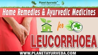 Home Remedies amp Ayurvedic Medicines for Leucorrhoea Natural Treatment [upl. by Inalaehak]