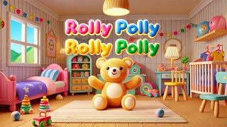 Roly Poly Roly Poly  Rhymes for Kids [upl. by Yorle758]