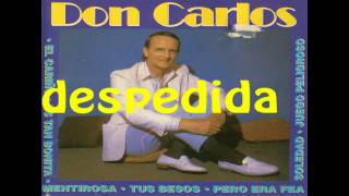 DON CARLOS  DESPEDIDA [upl. by Seugram]