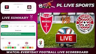 Monza vs Sudtirol Live Stream ITALY Coppa Italia Football LIVE SCORE PLLS 528 [upl. by Peterus]