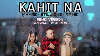 KAHIT NA  stillone2413 Mhyreviix infinityloraine REMIX VERSION BY XCREW LYRICS VIDEO [upl. by Deloris]