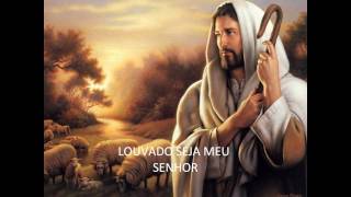 Louvado seja meu Senhor [upl. by Maxfield]