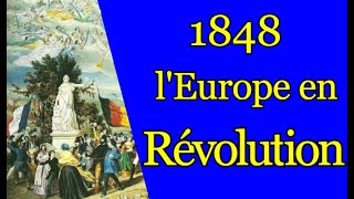 1848  LE PRINTEMPS DES PEUPLES ET DES NATIONS CES EVENEMENTS QUI ONT BOULEVERSE LE MONDE [upl. by Malchus]