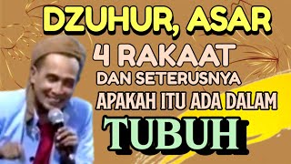 MUKHLASON ROSYID 🛑 DZUHUR  ASAR 4 RAKAAT DAN SETERUSNYA  APAKAH ITU ADA DALAM TUBUH [upl. by Haroun]