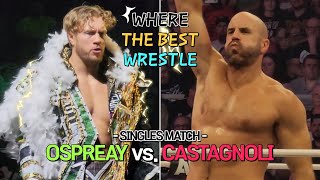 Will Ospreay vs Claudio Castagnoli 🤜🏻Where The Best Wrestle🤛🏻 WillproView Ep2315 [upl. by Ika]