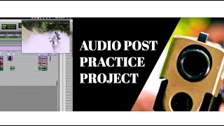 Audio Post Practice  AAF and Video for Pro Tools Dialogue Editing Sound Design and Mix [upl. by Ferde]