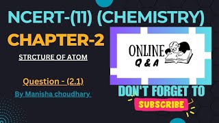 NCERT 11 CHEMISTRY  chapter 2 structure of atom  Questions Number 21 OnlineQA24 [upl. by Ysteb]