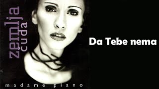 Madame Piano  Da tebe nema Audio 2001 HD [upl. by Nyleve]