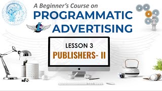 Lesson 3  Programmatic Advertising for Beginners  Publisher 2  Telugu [upl. by Dewitt]