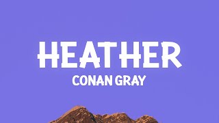 ConanGray  Heather Lyrics [upl. by Dur]