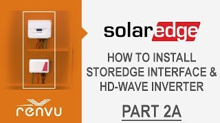 How to Install SolarEdge StorEdge Interface and HD Wave Inverter Part 2a  RENVU [upl. by Releehw]