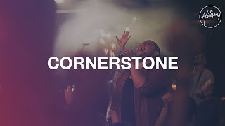 Cornerstone  Live  Hillsong Worship [upl. by Llenrub]