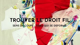 Le droit fil  trouver le sens du tissu placer ses patrons conseils couture et achat [upl. by Arriet929]