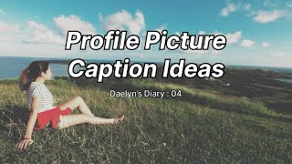 Profile Picture Caption Ideas [upl. by Trautman]