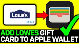 How To Add LOWES Gift Card To Apple Wallet [upl. by Downs986]