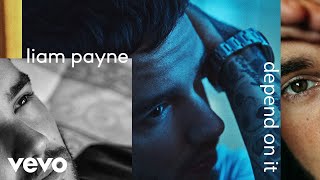 Liam Payne  Depend On It Audio [upl. by Jamima234]