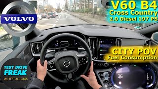 2023 Volvo V60 Cross Country B4 AWD 197 PS CITY POV DRIVE with Fuel Consumption [upl. by Bink]