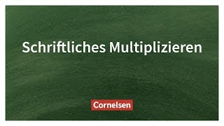 Schriftliche Multiplikation – Einfach erklärt  Cornelsen Verlag Grundschule [upl. by Notsniw]