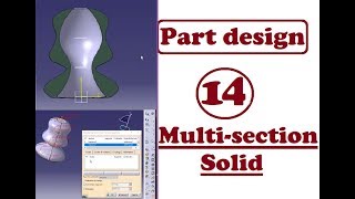 FORMATION CATIA  PART DESIGN 14  Multisection Solid [upl. by Akinajnat]