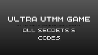 Ultra UTMM Game All Secrets amp Codes [upl. by Brandt]