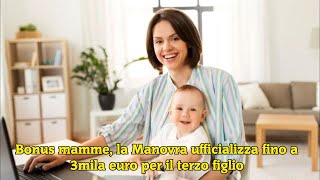 Bonus mamme la Manovra ufficializza fino a 3mila euro per il terzo figlio [upl. by Glialentn51]