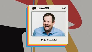 Kris Lindahl on Putting People in Positions to Win  Ep 006 [upl. by Kalasky903]