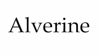 How to Pronounce Alverine [upl. by Juliana]