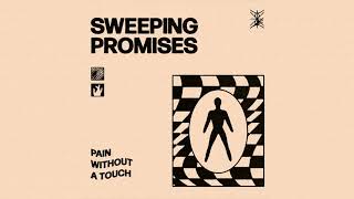 Sweeping Promises  Pain Without a Touch [upl. by Laumas]