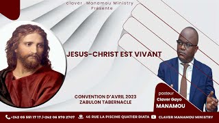 JESUSCHRIST EST VIVANT CONVENTION D’AVRIL 2023 ZABULON TABERNACLE [upl. by Andromada]