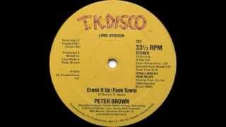 Peter Brown  Crank It Up Long Version [upl. by Dayle50]