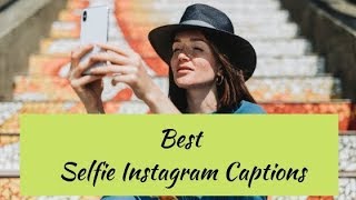 20 Best Selfie Instagram Captions For Pictures Of Yourself [upl. by Annavas]