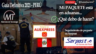 ✔ ¿Qué hacer si tu PAQUETE esta en Aduanas  Perú  Guía Definitiva 2023  Seguimiento en SERPOST [upl. by Sivrep]