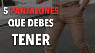 5 PANTALONES que todo hombre DEBE TENER [upl. by Eelegna]