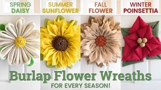 How to Make Burlap Flower Wreaths for Every Season [upl. by Haissem]