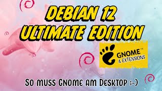 TGGs Debian 12 Ultimate Gnome Edition  für Linuxanfänger  ISO Download GERMAN [upl. by Iran]