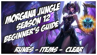 Season 12 Morgana Jungle Guide  Runes Items Clear Path Yasss and Slay [upl. by Eimmot]