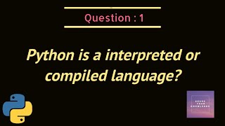 Is Python a interpreted or compiled [upl. by Leuamme]