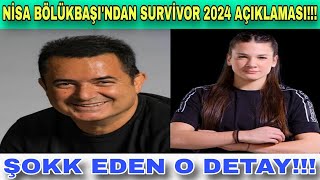 NİSA BÖLÜKBAŞINDAN SURVİVOR 2024 AÇIKLAMASI ŞOK EDEN O DETAY [upl. by Kalagher]