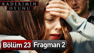 Kaderimin Oyunu 23 Bölüm 2 Fragman [upl. by Ijat]