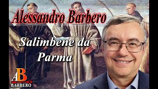 Alessandro Barbero  Salimbene da Parma [upl. by Ppik452]