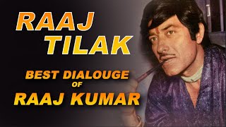 Raaj Tilak Best Dialogue  Raaj Kumar best Dialogue  Raaj Tilak movie scene  Raaj kumar [upl. by Erek]