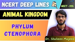 L06 Phylum Ctenophora  Animal Kingdom  11th  NEET  Dr Shaheen Sir [upl. by Auqined]