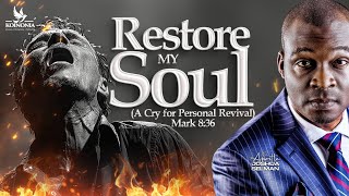 RESTORE MY SOUL A CRY FOR PERSONAL REVIVAL Mark 836  HOTR  ENUGUNIGERIA  APOSTLE SELMAN [upl. by Bennion]